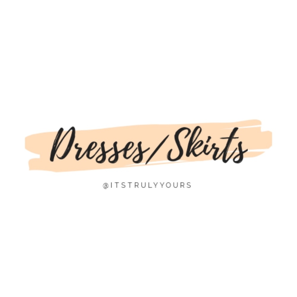 •DRESSES•SKIRTS